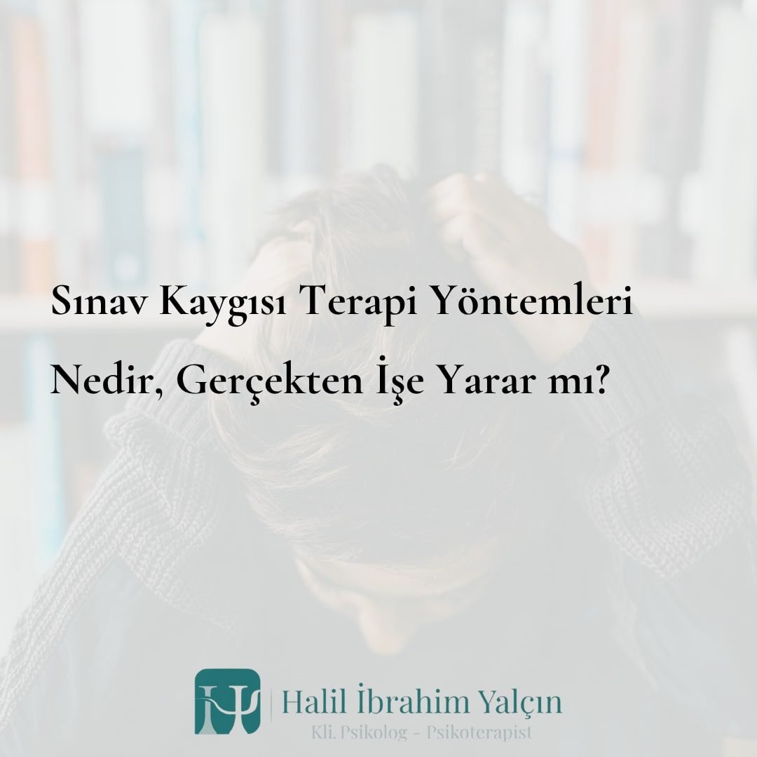 sınav kaygısı terapi yöntemleri