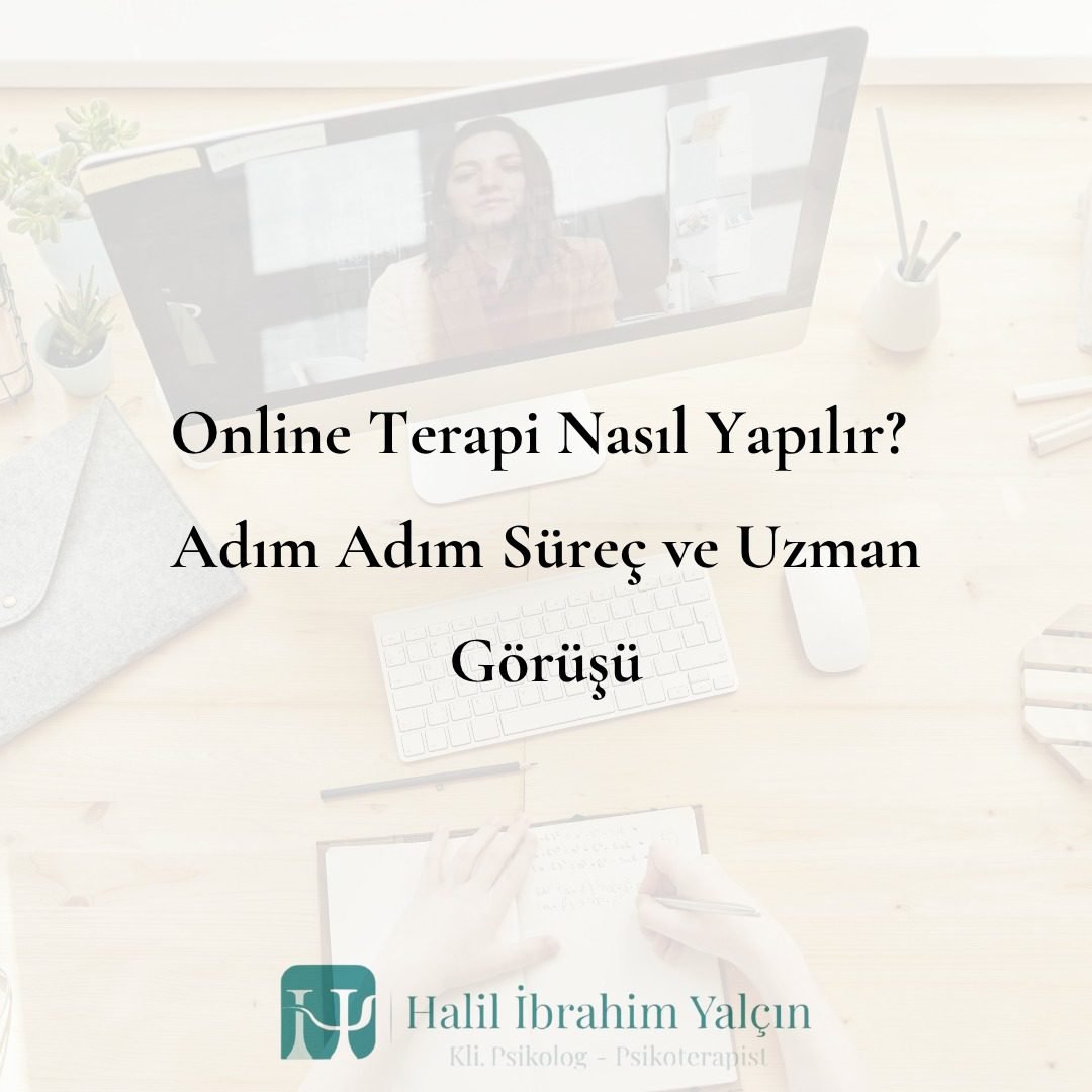 Online Terapi Nasıl Yapılır Adım Adım Süreç ve Uzman Görüşü