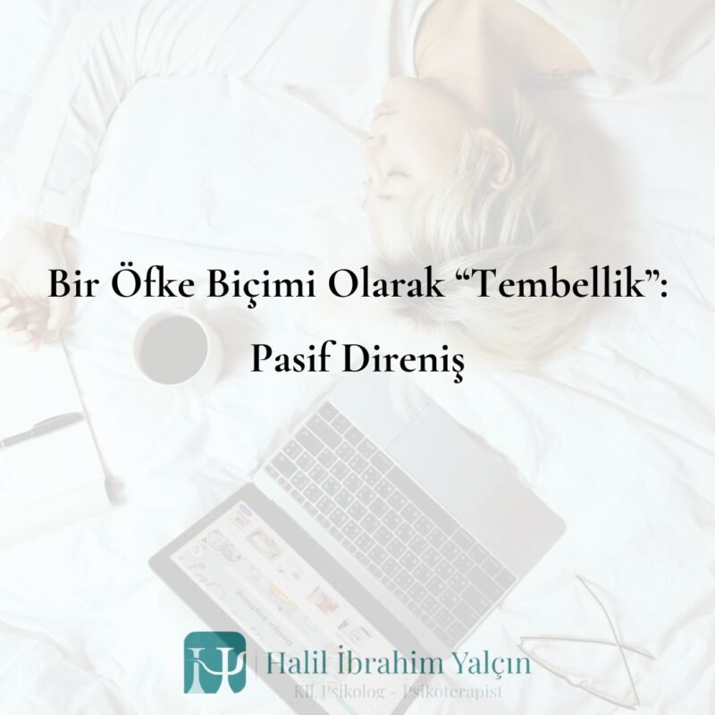 Bir Öfke Biçimi Olarak “Tembellik” Pasif Direniş