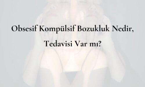 Obsesif Kompülsif Bozukluk Tedavisi Var mı